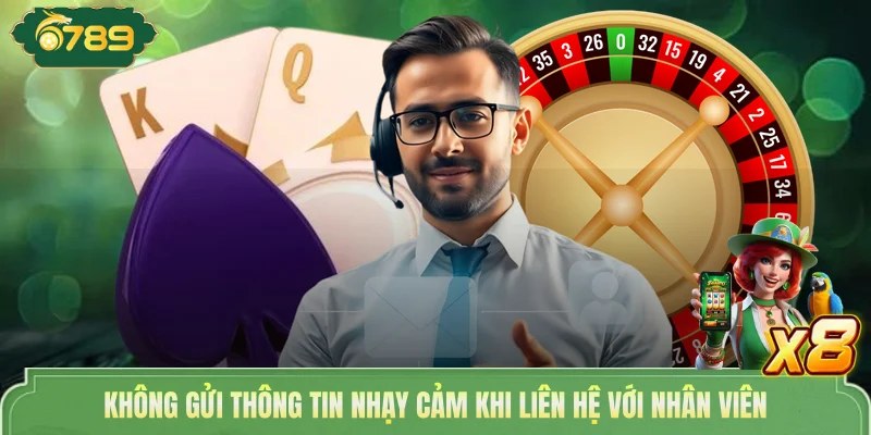 Liên Hệ 6789 - Các Kênh Kết Nối Nhanh, Dễ Sử Dụng Ngay 4 Không gửi thông tin nhạy cảm khi liên hệ với nhân viên