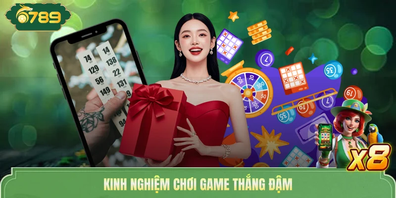 Kinh nghiệm chơi game thắng đậm