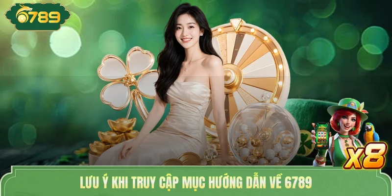 Lưu ý khi truy cập mục hướng dẫn về 6789 